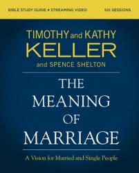  The Meaning of Marriage Bible Study Guide Plus Streaming Video, Updated Edition: A Vision for Married and Single People 