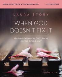  When God Doesn\'t Fix It Bible Study Guide Plus Streaming Video, Updated Edition: Learning to Walk in God\'s Plans Instead of Our Own 