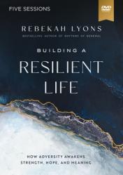  Building a Resilient Life Video Study: How Adversity Awakens Strength, Hope, and Meaning 