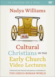  Cultural Christians in the Early Church Video Lectures: A Historical and Practical Introduction to Christians in the Greco-Roman World 