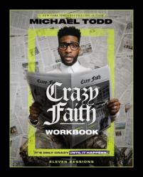  Crazy Faith Workbook: It\'s Only Crazy Until It Happens 