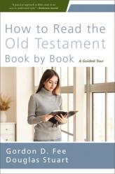  How to Read the Old Testament Book by Book: A Guided Tour 