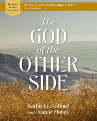  The God of the Other Side Bible Study Guide Plus Streaming Video 