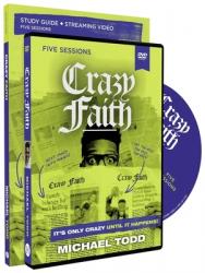  Crazy Faith Study Guide with DVD: It\'s Only Crazy Until It Happens 