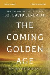  The Coming Golden Age Bible Study Guide 