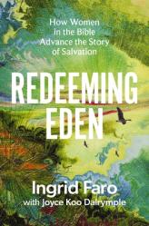  Redeeming Eden: How Women in the Bible Advance the Story of Salvation 