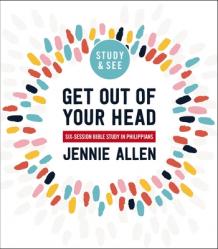  Get Out of Your Head Bible Study Guide Plus Streaming Video, Updated Edition: Six-Session Bible Study in Philippians 