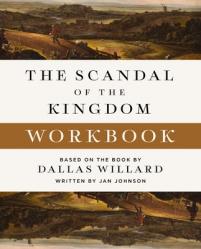  The Scandal of the Kingdom Workbook: How the Parables of Jesus Revolutionize Life with God 