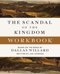  The Scandal of the Kingdom Workbook: How the Parables of Jesus Revolutionize Life with God 