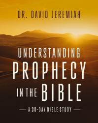  Understanding Prophecy in the Bible: A 30-Day Guide 