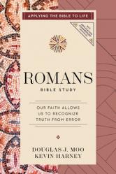  Romans Bible Study: Living Our Faith with Grace and Truth 