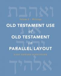 Old Testament Use of Old Testament in Parallel Layout Volume 2: Writings 2 