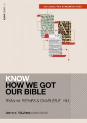  Know How We Got Our Bible (Includes Free Streaming Video) 