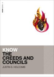  Know the Creeds and Councils (Includes Free Streaming Video) 