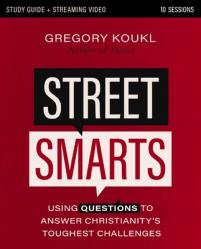 Street Smarts Study Guide Plus Streaming Video: Using Questions to Answer Christianity\'s Toughest Challenges 