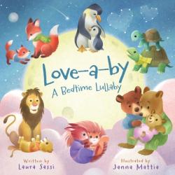  Love-A-By: A Bedtime Lullaby Board Book for Babies and Toddlers 