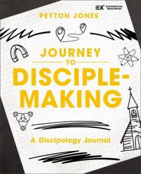  Journey to Disciple-Making: A Discipology Journal 