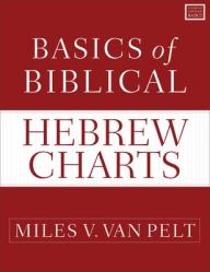  Basics of Biblical Hebrew Charts 