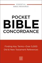  Pocket Bible Concordance: Finding Key Terms---Over 5,000 Old and New Testament References 