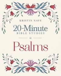  20-Minute Bible Studies in Psalms 