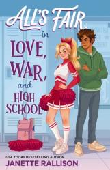  All\'s Fair in Love, War, and High School 