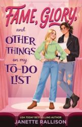  Fame, Glory, and Other Things on My To-Do List 