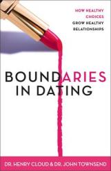  Boundaries in Dating: How Healthy Choices Grow Healthy Relationships 