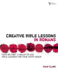  Creative Bible Lessons in Romans: Faith in Fire! 