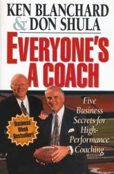  Everyone\'s a Coach: Five Business Secrets for High-Performance Coaching 
