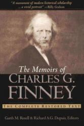  Memoirs of Charles G. Finney: The Complete Restored Text 