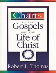  Charts of the Gospels and the Life of Christ 