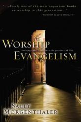  Worship Evangelism: Inviting Unbelievers Into the Presence of God 