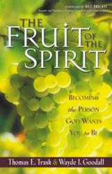  The Fruit of the Spirit: Becoming the Person God Wants You to Be 