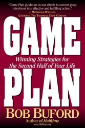  Game Plan: Winning Strategies for the Second Half of Your Life 