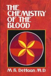  The Chemistry of the Blood: Essays on the Agreement Between Scripture and Science 