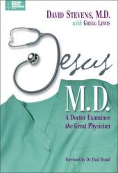  Jesus, M.D.: A Doctor Examines the Great Physician 