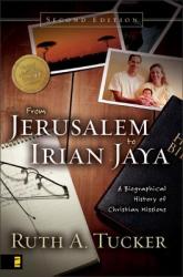  From Jerusalem to Irian Jaya: A Biographical History of Christian Missions 