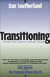  Transitioning: Leading Your Church Through Change 