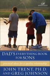  Dad\'s Everything Book for Sons: Practical Ideas for a Quality Relationship 