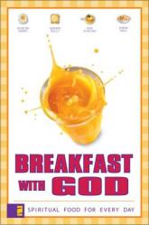  Breakfast with God: Spiritual Food for Every Day 