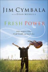  Fresh Power: Experiencing the Vast Resources of the Spirit of God 