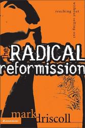  The Radical Reformission: Reaching Out Without Selling Out 