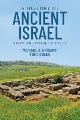  A History of Ancient Israel: From Abraham to Exile 