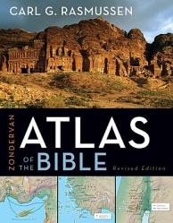 Zondervan Atlas of the Bible: Revised Edition, Full-Color Maps, Photos, Graphics, and More 