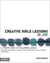  Creative Bible Lessons in Job: A Fresh Look at Following Jesus 