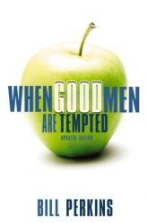  When Good Men Are Tempted: Every Man Faces Sexual Temptation. What You Need Is a Plan to Resist It. 