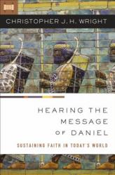  Hearing the Message of Daniel: Sustaining Faith in Today\'s World 