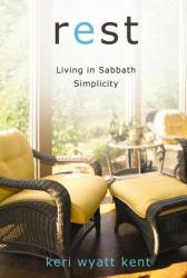  Rest: Living in Sabbath Simplicity 