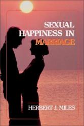  Sexual Happiness in Marriage, Revised Edition: An Honest Discussion of the Role of Sex in Marriage 