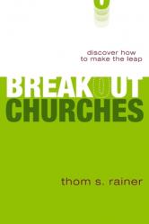  Breakout Churches: Discover How to Make the Leap 